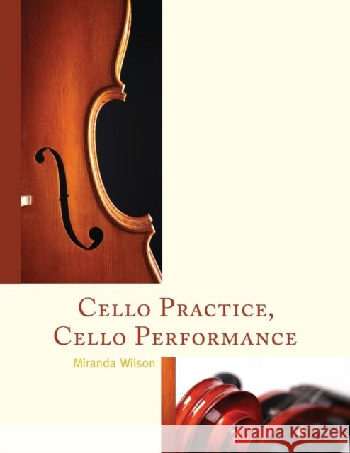 Cello Practice, Cello Performance Miranda Wilson 9781442246775