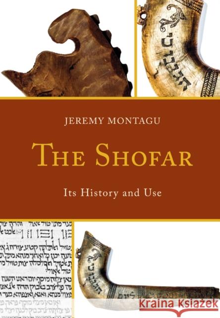 The Shofar: Its History and Use Jeremy Montagu 9781442250277 Rowman & Littlefield Publishers