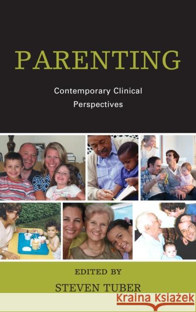 Parenting: Contemporary Clinical Perspectives Steven Tuber 9781442254817