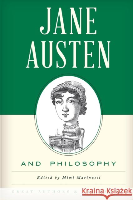 Jane Austen and Philosophy Mimi Marinucci 9781442257092 Rowman & Littlefield Publishers