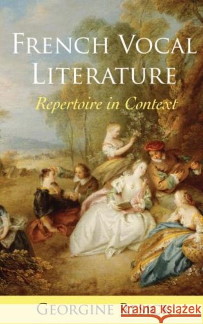 French Vocal Literature: Repertoire in Context Georgine Resick 9781442258433