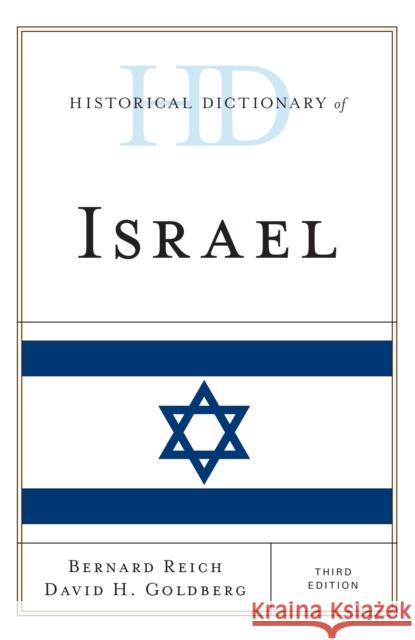 Historical Dictionary of Israel Bernard Reich David H. Goldberg 9781442271845 Rowman & Littlefield Publishers