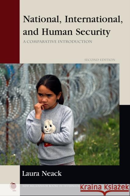 National, International, and Human Security: A Comparative Introduction Laura Neack 9781442275256 Rowman & Littlefield Publishers