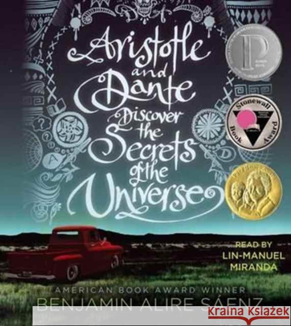 Aristotle and Dante Discover the Secrets of the Universe - audiobook Benjamin Alire Saenz Lin-Manuel Miranda 9781442366411 