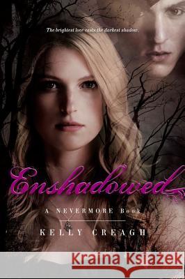 Enshadowed: A Nevermore Book Kelly Creagh 9781442402065 Atheneum Books for Young Readers