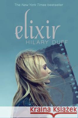 Elixir Hilary Duff 9781442408548 Simon & Schuster Children's Publishing