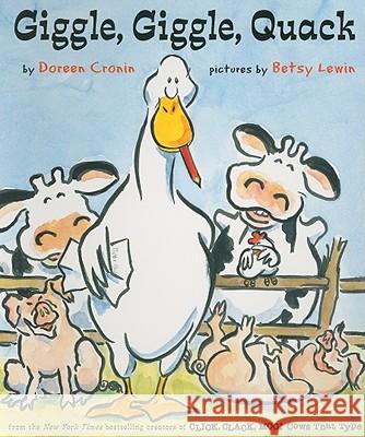 Giggle, Giggle, Quack Doreen Cronin Betsy Lewin 9781442408913 Little Simon