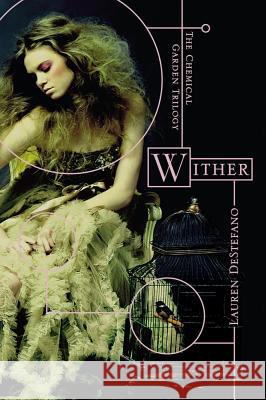 Wither Lauren DeStefano 9781442409064 Simon & Schuster Children's Publishing