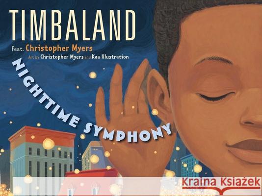 Nighttime Symphony Timbaland                                Christopher Myers Christopher Myers 9781442412088