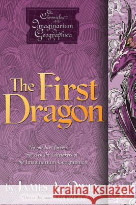 The First Dragon: Volume 7 Owen, James A. 9781442412279