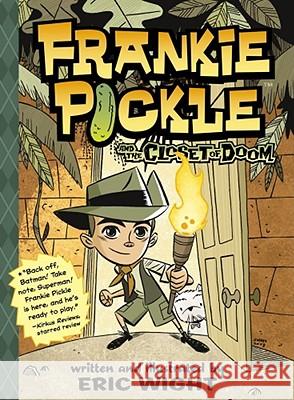 Frankie Pickle and the Closet of Doom Eric Wight 9781442413047