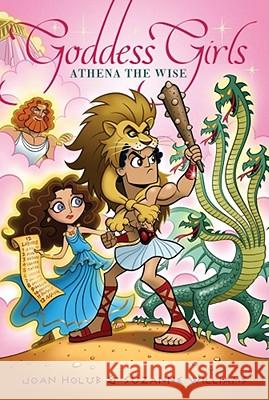 Athena the Wise Joan Holub Suzanne Williams 9781442420977 Aladdin Paperbacks