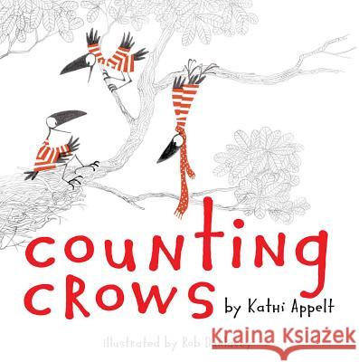 Counting Crows Kathi Appelt Rob Dunlavey Rob Dunlavey 9781442423275 Atheneum Books for Young Readers