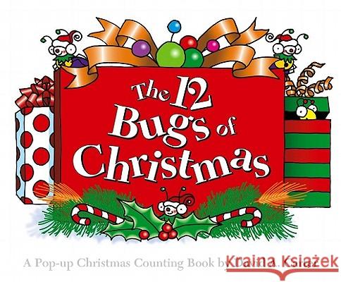 The 12 Bugs of Christmas: A Pop-Up Christmas Counting Book David A. Carter David A. Carter 9781442426498 Little Simon