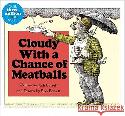 Cloudy with a Chance of Meatballs Judi Barrett Ron Barrett 9781442430235 Little Simon