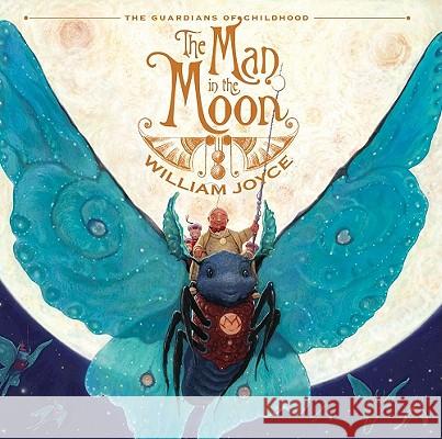The Man in the Moon William Joyce, William Joyce 9781442430419
