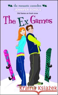 The Ex Games Jennifer Echols 9781442430839 Simon Pulse