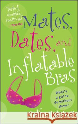 Mates, Dates, and Inflatable Bras Cathy Hopkins 9781442431133 Simon Pulse