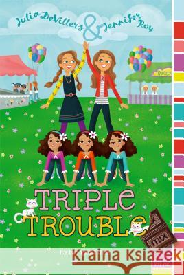 Triple Trouble Julia DeVillers Jennifer Roy 9781442434066 Aladdin Paperbacks