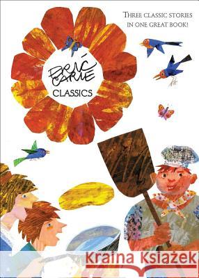 Eric Carle Classics Eric Carle Eric Carle 9781442439887 Simon & Schuster Children's Publishing