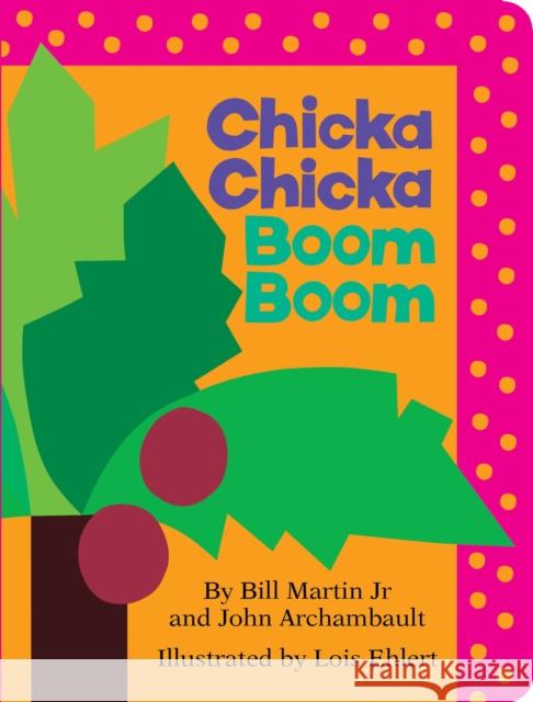 Chicka Chicka Boom Boom Jr. Bill Martin John Archambault Lois Ehlert 9781442450707 Little Simon