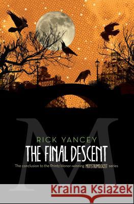 The Final Descent Rick Yancey 9781442451544 Simon & Schuster Books for Young Readers