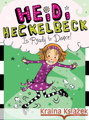 Heidi Heckelbeck Is Ready to Dance! Wanda Coven Priscilla Burris 9781442451919