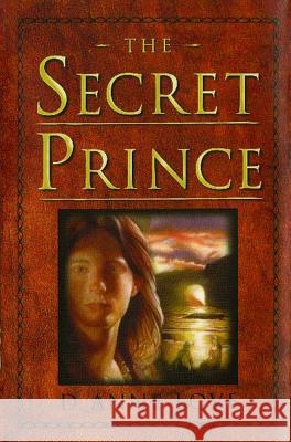 The Secret Prince D. Anne Love 9781442459311