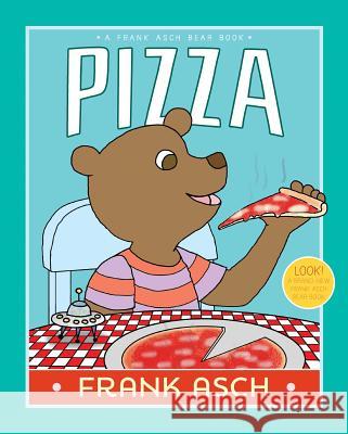 Pizza Frank Asch Frank Asch 9781442466753