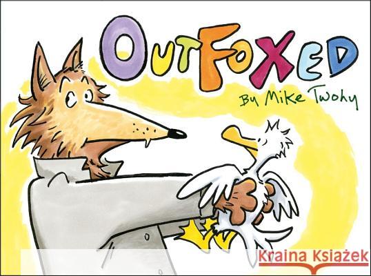 Outfoxed Mike Twohy Mike Twohy 9781442473928 Simon & Schuster/Paula Wiseman Books