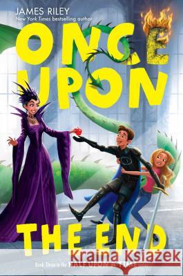 Once Upon the End James Riley 9781442474222 Aladdin Paperbacks