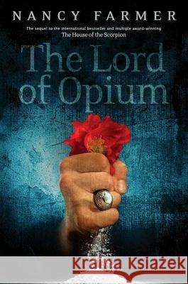 The Lord of Opium Nancy Farmer 9781442482548