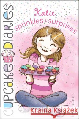Katie Sprinkles & Surprises: Volume 17 Simon, Coco 9781442485914 Simon Spotlight