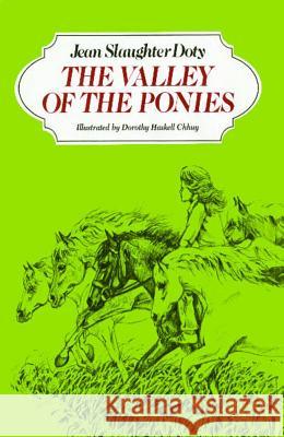 The Valley of the Ponies Jean Slaughter Doty 9781442486072 Simon & Schuster Books for Young Readers