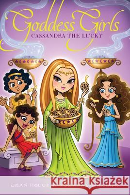 Cassandra the Lucky Joan Holub Suzanne Williams 9781442488175