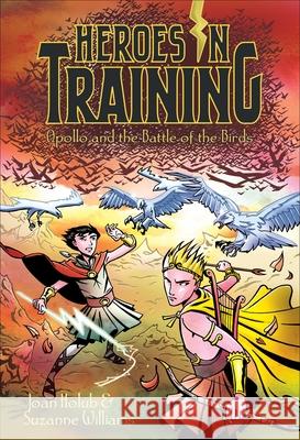 Apollo and the Battle of the Birds Joan Holub Suzanne Williams 9781442488458 Aladdin Paperbacks