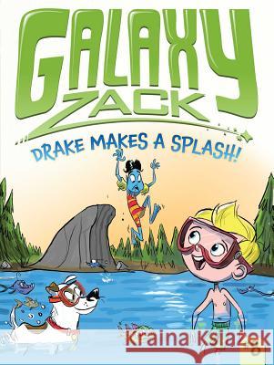 Drake Makes a Splash!: Volume 8 O'Ryan, Ray 9781442493612 Little Simon