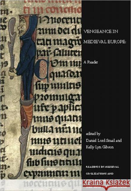 Vengeance in Medieval Europe: A Reader Smail, Daniel Lord 9781442601260 Utp Higher Education