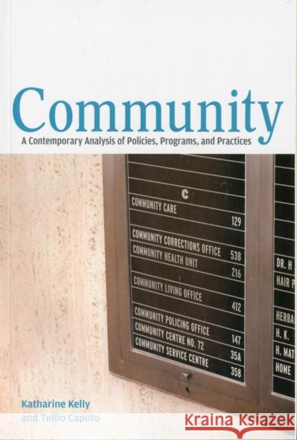 Community: A Contemporary Analysis of Policies, Programs, and Practices Kelly, Katharine 9781442603660 0