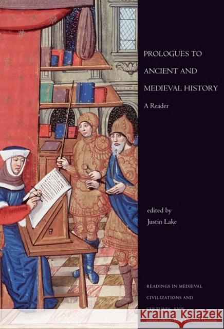 Prologues to Ancient and Medieval History: A Reader Lake, Justin 9781442605039 University of Toronto Press