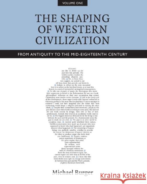 Shaping of Western Civilization, Volume I: From Antiquity to the Mid-Eighteenth Century Burger, Michael 9781442607569