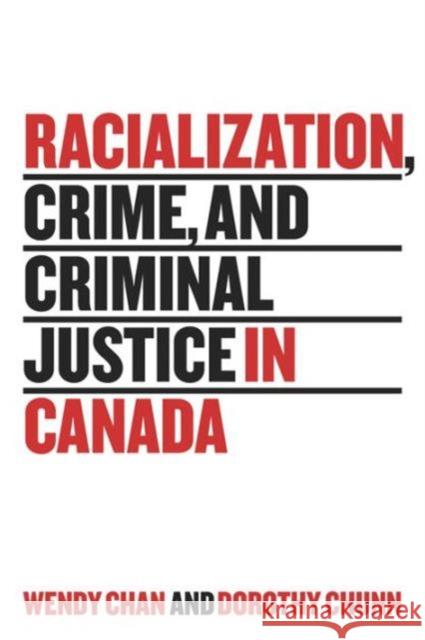 Racialization, Crime, and Criminal Justice in Canada Wendy Chan Dorothy Chunn 9781442608207 University of Toronto Press