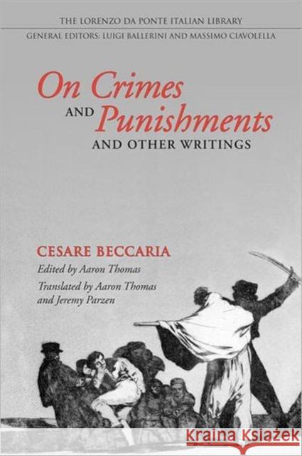 On Crimes and Punishments and Other Writings Cesare Beccaria Aaron Thomas Jeremy Parzen 9781442610422