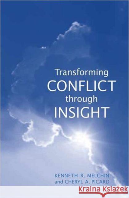 Transforming Conflict Through Insight Melchin, Kenneth R. 9781442610514