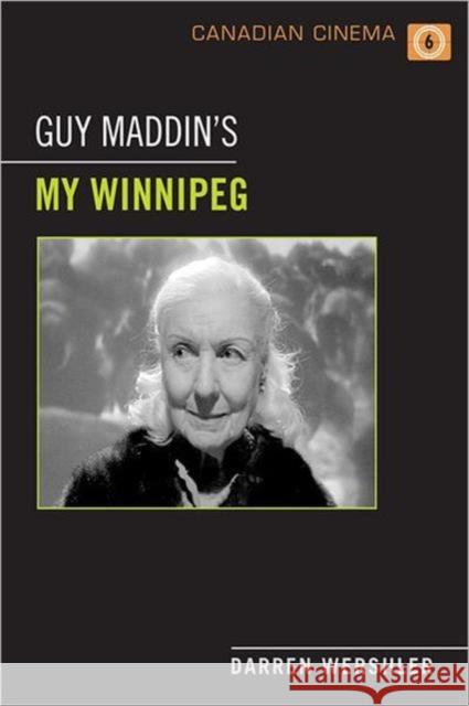 Guy Maddin's My Winnipeg Darren Wershler 9781442611344