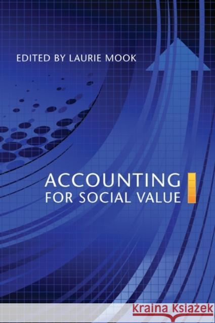 Accounting for Social Value Laurie Mook 9781442611467