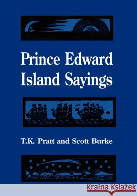 Prince Edward Island Sayings T. K. Pratt Scott Burke 9781442613171 University of Toronto Press