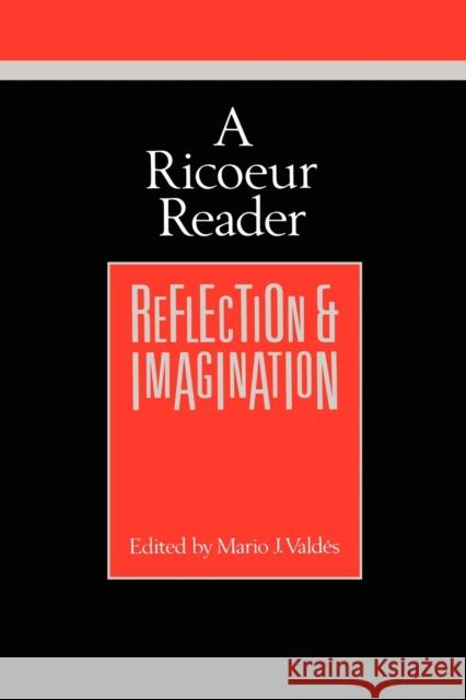 A Ricoeur Reader: Reflection and Imagination Ricoeur, Paul 9781442613249 University of Toronto Press