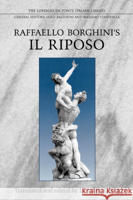 Raffaello Borghini's Il Riposo Jr. Lloyd H. Ellis 9781442614932 University of Toronto Press