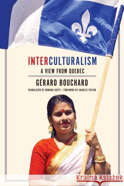 Interculturalism: A View from Quebec Bouchard, Gerard 9781442615847 University of Toronto Press